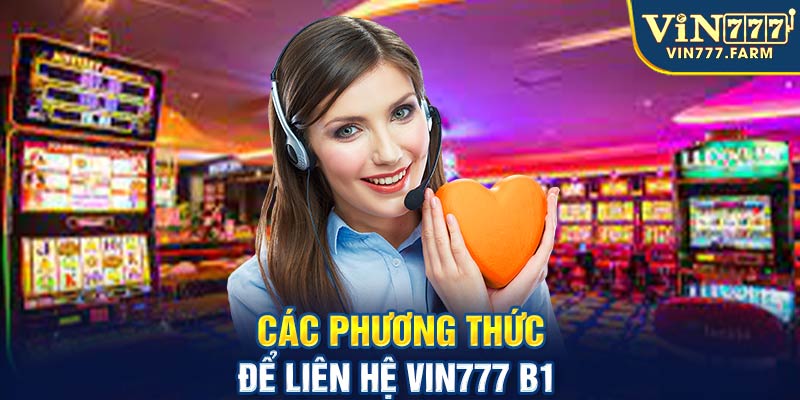 Các phương thức để liên hệ Vin777 b1