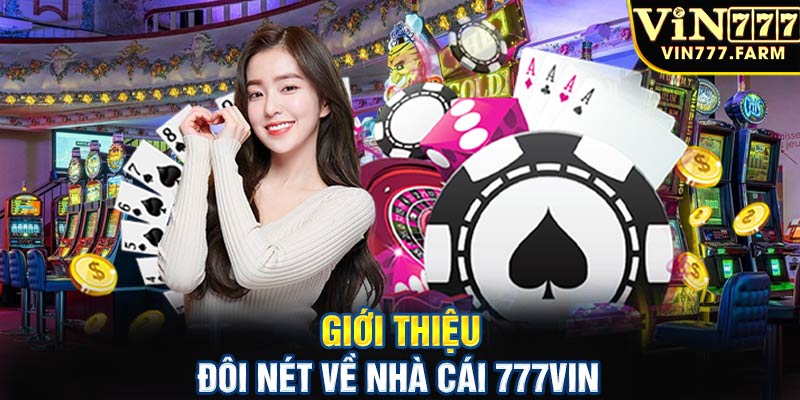 Giới thiệu đôi nét về nhà cái 777vin